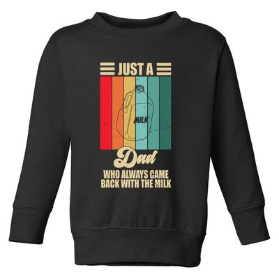 Just A Dad Who Always Came Back With The Milk Funny Retro Toddler Sweatshirt