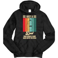 Just A Dad Who Always Came Back With The Milk Funny Retro Tie Dye Hoodie