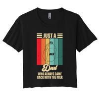 Just A Dad Who Always Came Back With The Milk Funny Retro Crop Top