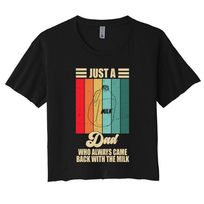Just A Dad Who Always Came Back With The Milk Funny Retro Crop Top