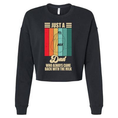 Just A Dad Who Always Came Back With The Milk Funny Retro Cropped Pullover Crew