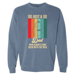 Just A Dad Who Always Came Back With The Milk Funny Retro Garment-Dyed Sweatshirt