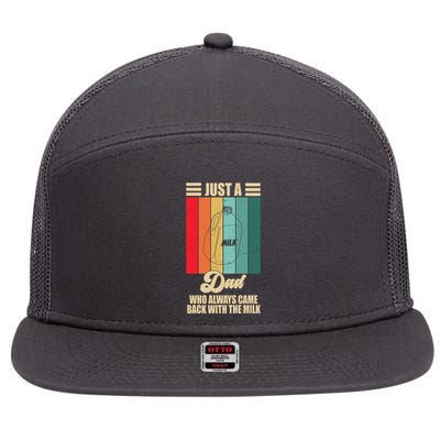 Just A Dad Who Always Came Back With The Milk Funny Retro 7 Panel Mesh Trucker Snapback Hat