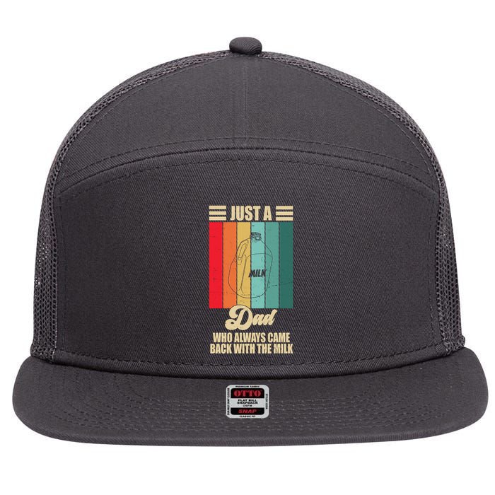 Just A Dad Who Always Came Back With The Milk Funny Retro 7 Panel Mesh Trucker Snapback Hat