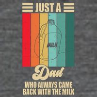 Just A Dad Who Always Came Back With The Milk Funny Retro 7 Panel Mesh Trucker Snapback Hat