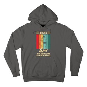 Just A Dad Who Always Came Back With The Milk Funny Retro Hoodie