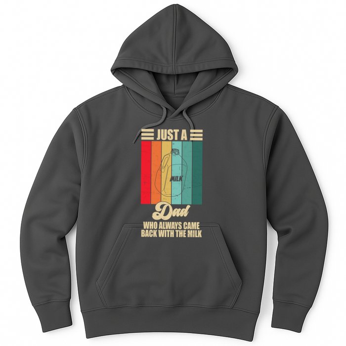 Just A Dad Who Always Came Back With The Milk Funny Retro Hoodie