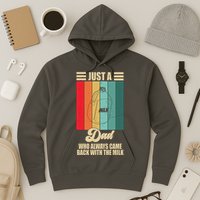 Just A Dad Who Always Came Back With The Milk Funny Retro Hoodie