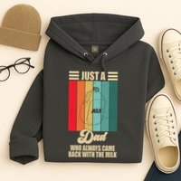 Just A Dad Who Always Came Back With The Milk Funny Retro Hoodie
