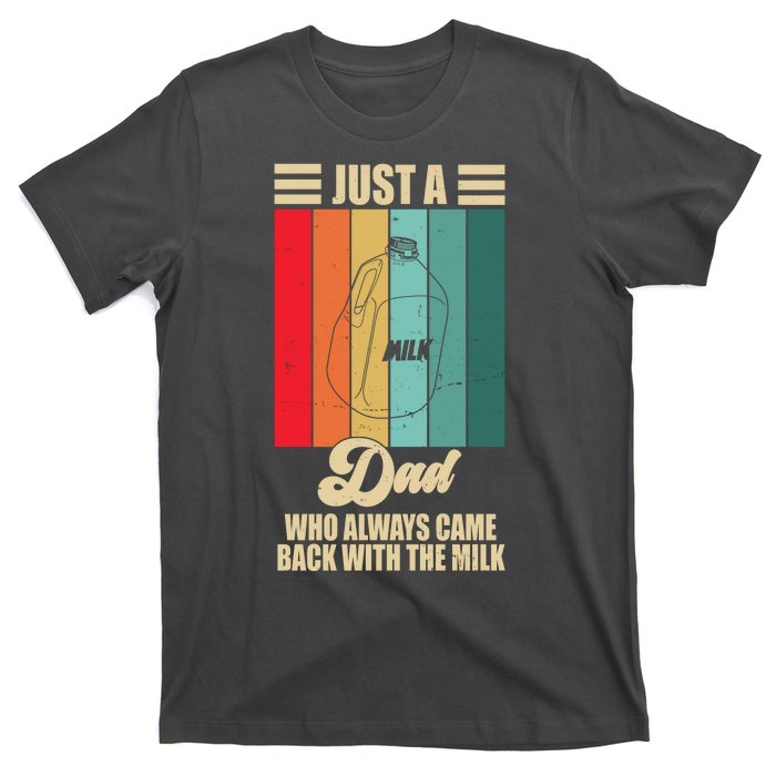 Just A Dad Who Always Came Back With The Milk Funny Retro T-Shirt