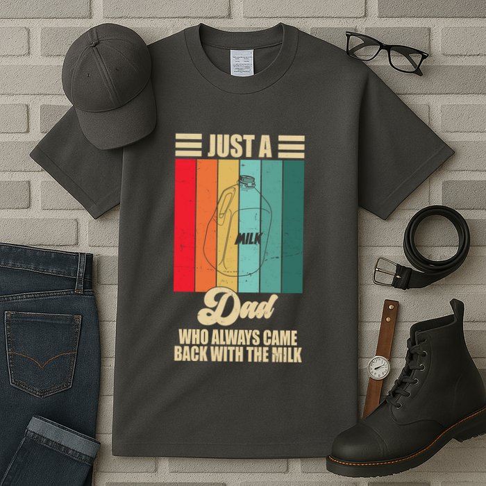 Just A Dad Who Always Came Back With The Milk Funny Retro Tall T-Shirt
