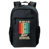 Just A Dad Who Always Came Back With The Milk Funny Retro Backpack