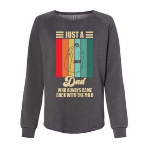 Just A Dad Who Always Came Back With The Milk Funny Retro Womens California Wash Sweatshirt