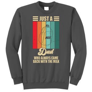 Just A Dad Who Always Came Back With The Milk Funny Retro Tall Sweatshirt