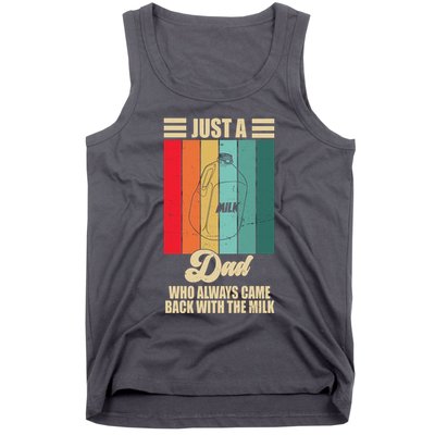 Just A Dad Who Always Came Back With The Milk Funny Retro Tank Top