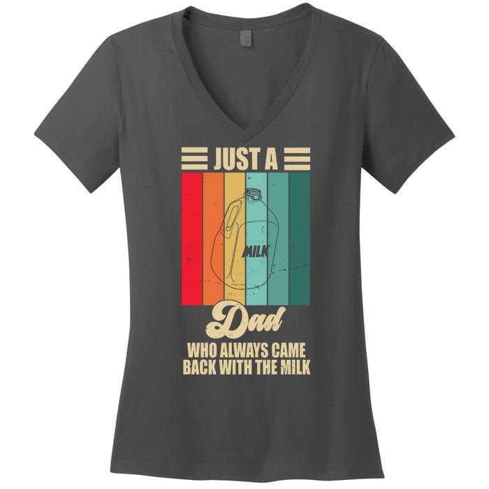 Just A Dad Who Always Came Back With The Milk Funny Retro Women's V-Neck T-Shirt