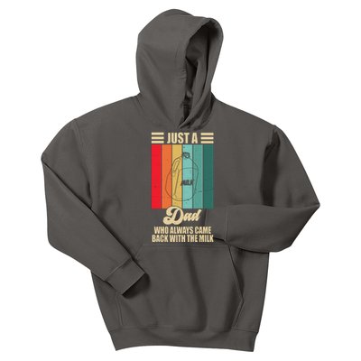 Just A Dad Who Always Came Back With The Milk Funny Retro Kids Hoodie