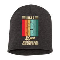 Just A Dad Who Always Came Back With The Milk Funny Retro Short Acrylic Beanie