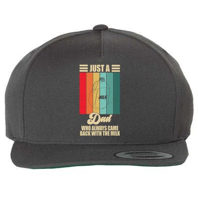 Just A Dad Who Always Came Back With The Milk Funny Retro Wool Snapback Cap
