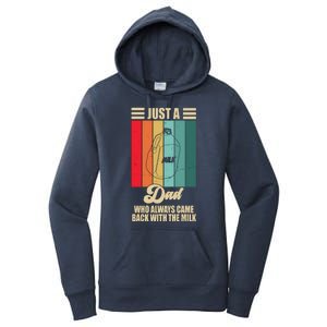 Just A Dad Who Always Came Back With The Milk Funny Retro Women's Pullover Hoodie