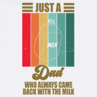 Just A Dad Who Always Came Back With The Milk Funny Retro Garment-Dyed Sweatshirt