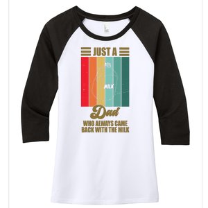 Just A Dad Who Always Came Back With The Milk Funny Retro Women's Tri-Blend 3/4-Sleeve Raglan Shirt