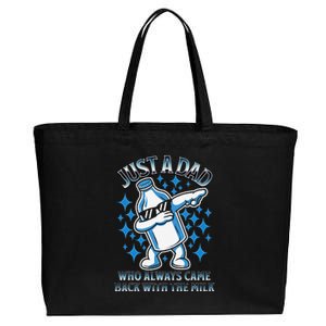 Just A Dad Who Always Came Back With The Milk FatherS Day Cotton Canvas Jumbo Tote