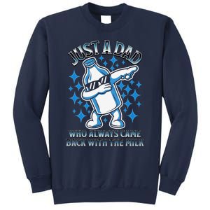 Just A Dad Who Always Came Back With The Milk FatherS Day Sweatshirt