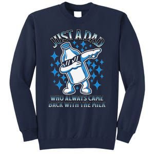 Just A Dad Who Always Came Back With The Milk FatherS Day Tall Sweatshirt