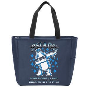 Just A Dad Who Always Came Back With The Milk FatherS Day Zip Tote Bag