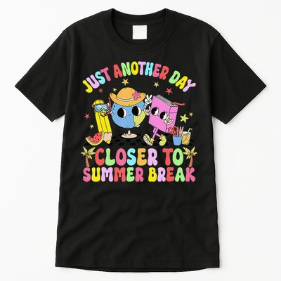 Just Another Day Closer To Summer Break Last Day Of School Tall T-Shirt