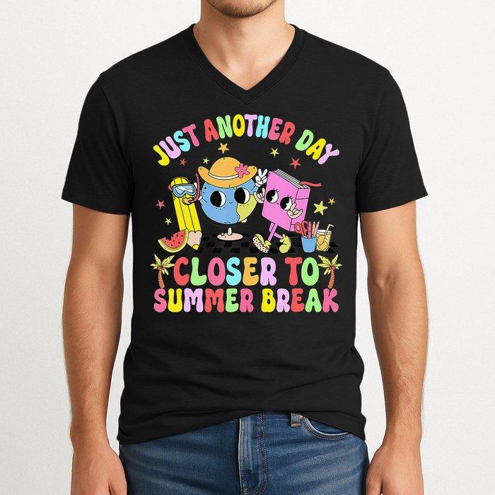 Just Another Day Closer To Summer Break Last Day Of School V-Neck T-Shirt