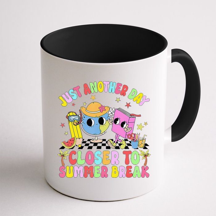 Just Another Day Closer To Summer Break Last Day Of School Mug