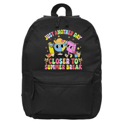 Just Another Day Closer To Summer Break Last Day Of School 16 in Basic Backpack