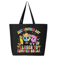 Just Another Day Closer To Summer Break Last Day Of School 25L Jumbo Tote