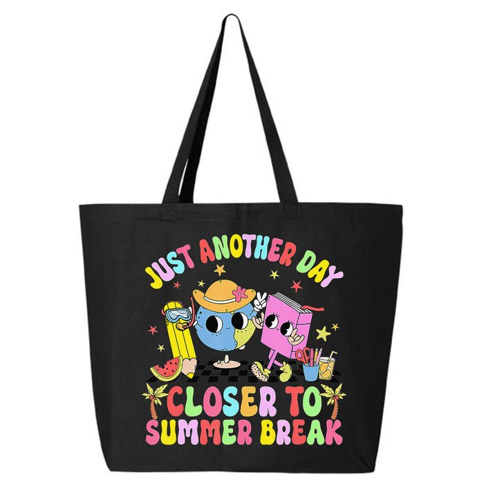 Just Another Day Closer To Summer Break Last Day Of School 25L Jumbo Tote