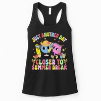 Just Another Day Closer To Summer Break Last Day Of School Womens Tank Top