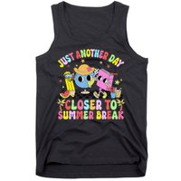 Just Another Day Closer To Summer Break Last Day Of School Tank Top