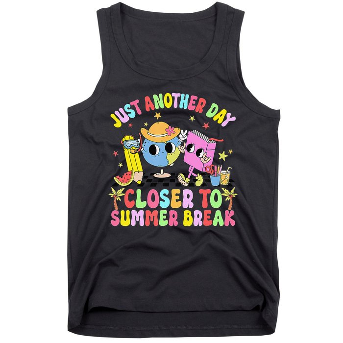Just Another Day Closer To Summer Break Last Day Of School Tank Top