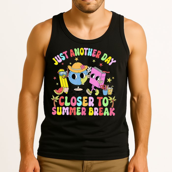 Just Another Day Closer To Summer Break Last Day Of School Tank Top