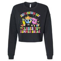 Just Another Day Closer To Summer Break Last Day Of School Cropped Pullover Crew