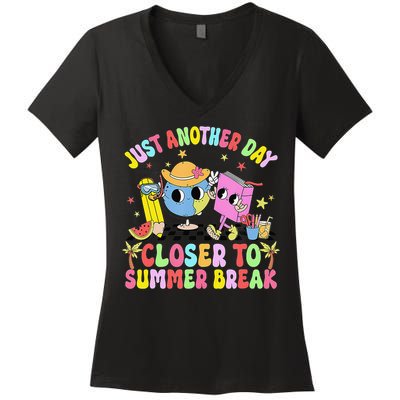 Just Another Day Closer To Summer Break Last Day Of School Women's V-Neck T-Shirt