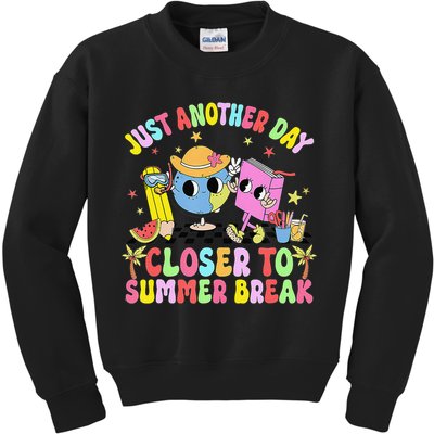 Just Another Day Closer To Summer Break Last Day Of School Kids Sweatshirt