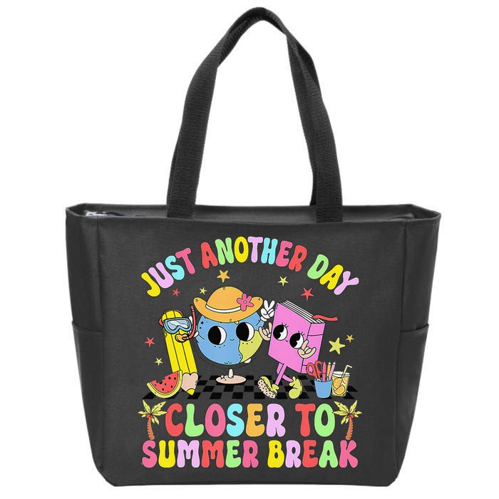 Just Another Day Closer To Summer Break Last Day Of School Zip Tote Bag