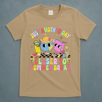 Just Another Day Closer To Summer Break Last Day Of School T-Shirt
