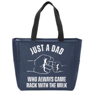 Just A Dad Who Always Came Back With The Milk Zip Tote Bag