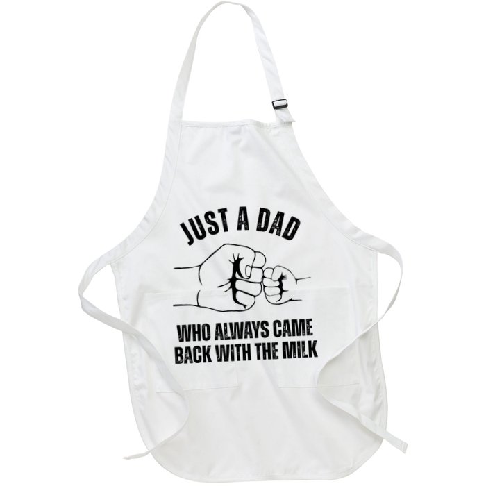 Just A Dad Who Always Came Back With The Milk Apron