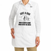 Just A Dad Who Always Came Back With The Milk Apron