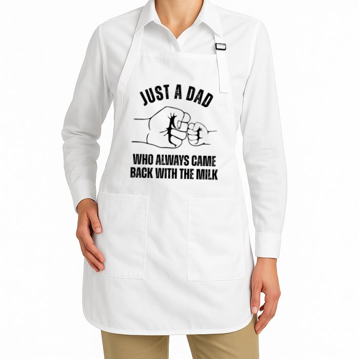 Just A Dad Who Always Came Back With The Milk Apron