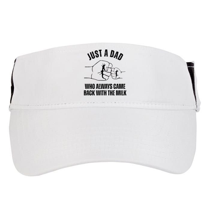 Just A Dad Who Always Came Back With The Milk Adult Drive Performance Visor